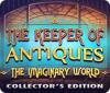 The Keeper of Antiques: Le Monde Imaginaire Édition Collector jeu