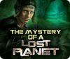 The Mystery of a Lost Planet jeu