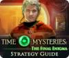 Time Mysteries: The Final Enigma Strategy Guide jeu