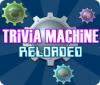 Trivia Machine Reloaded jeu