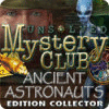 Unsolved Mystery Club : Ancient Astronauts  Edition Collector jeu
