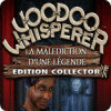Voodoo Whisperer: La Malédiction d'une Légende Edition Collector jeu
