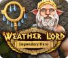Weather Lord: Legendary Hero jeu
