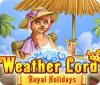 Weather Lord: Royal Holidays jeu
