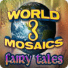 World Mosaics 3: Fairy Tales jeu