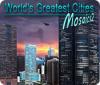 World's Greatest Cities Mosaics 2 jeu